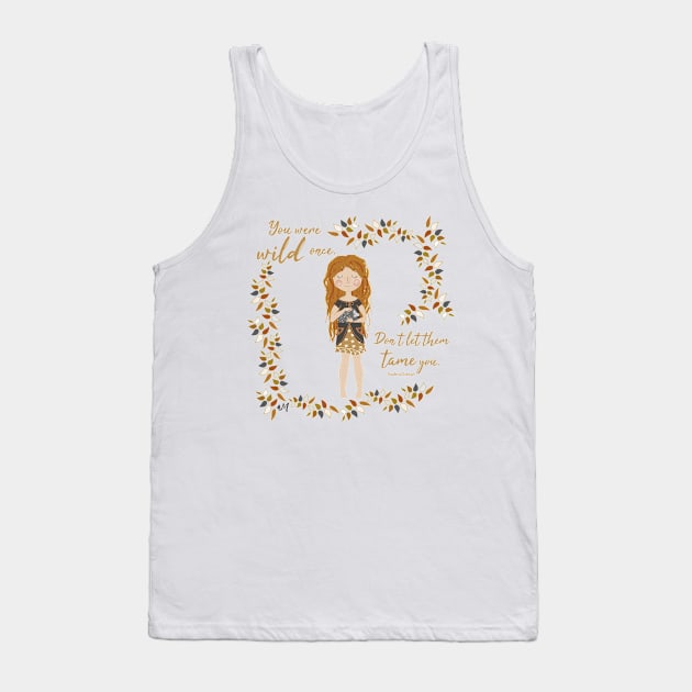 You were wild once Tank Top by McCaskillDesignStudio